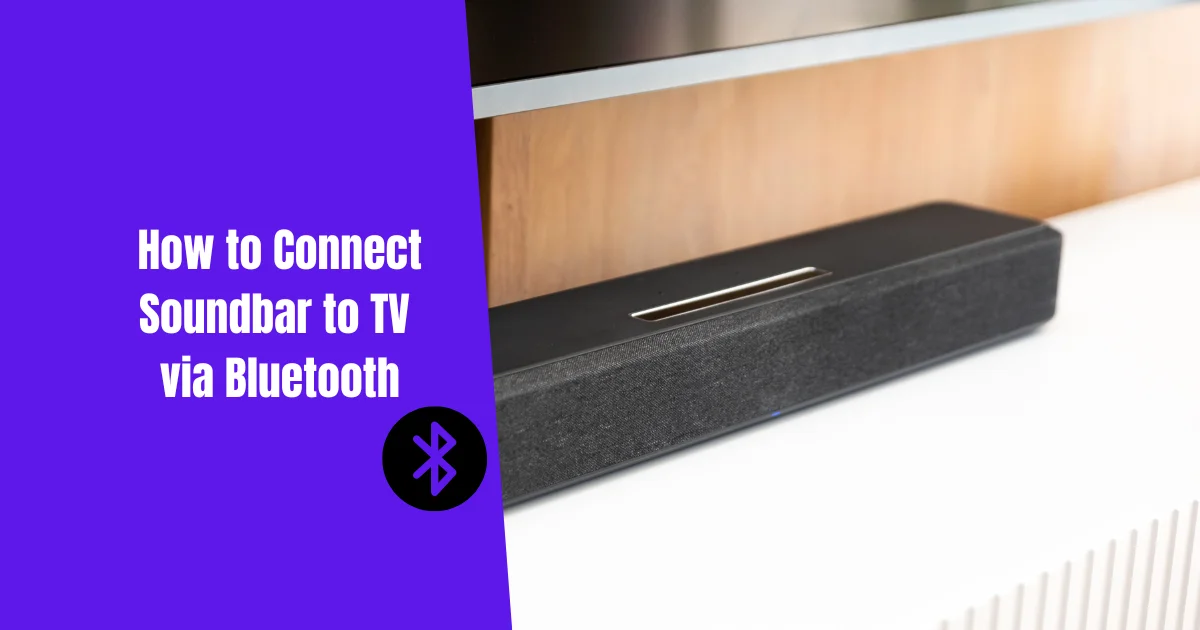 How to Connect Soundbar to TV via Bluetooth
