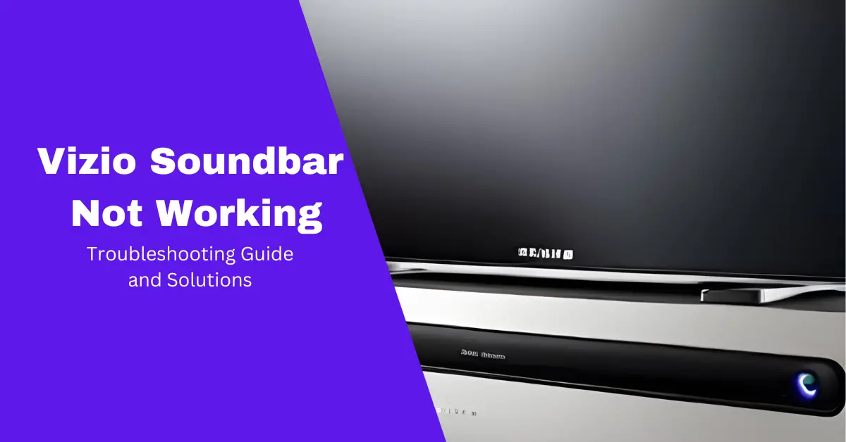 Vizio soundbar not working ? troubleshoot