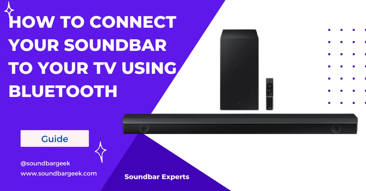 How to Connect Your Soundbar to Your TV Using Bluetooth