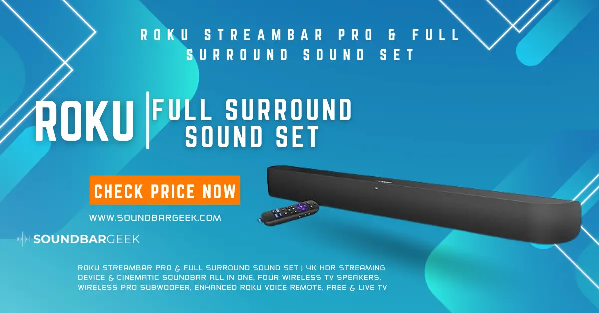 Roku Streambar Pro & Full Surround Sound SeT