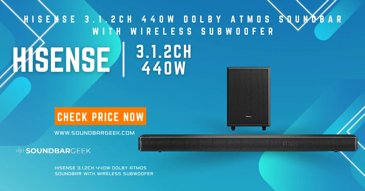 Hisense 3.1.2Ch 440W Dolby Atmos Soundbar with Wireless Subwoofer