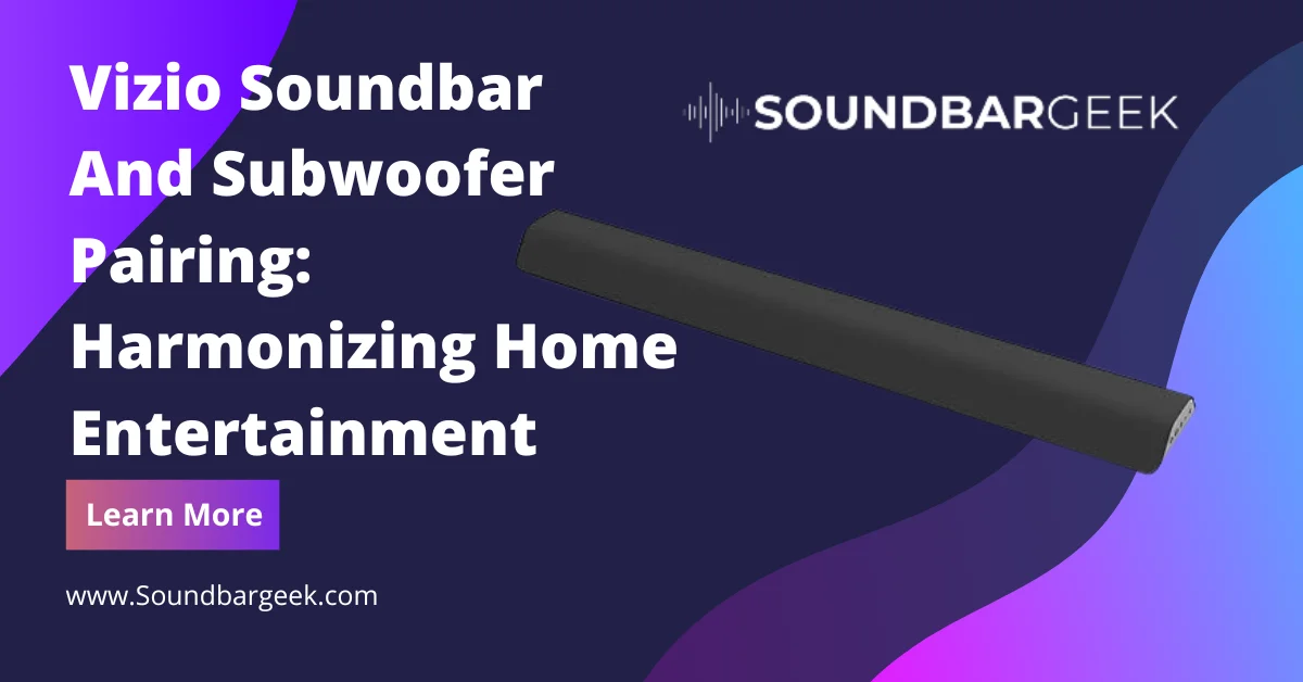 Vizio Soundbar And Subwoofer Pairing